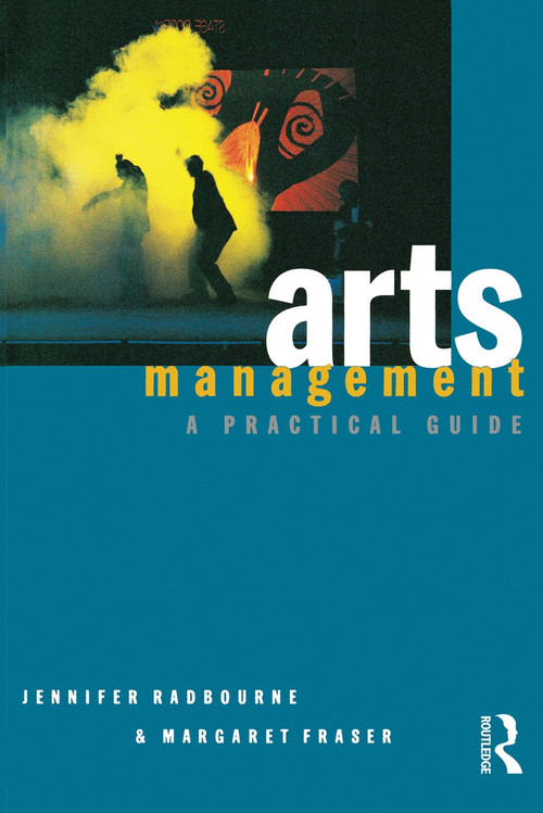 Arts Management (A practical guide) by Jennifer Radbourne, 9781864480481