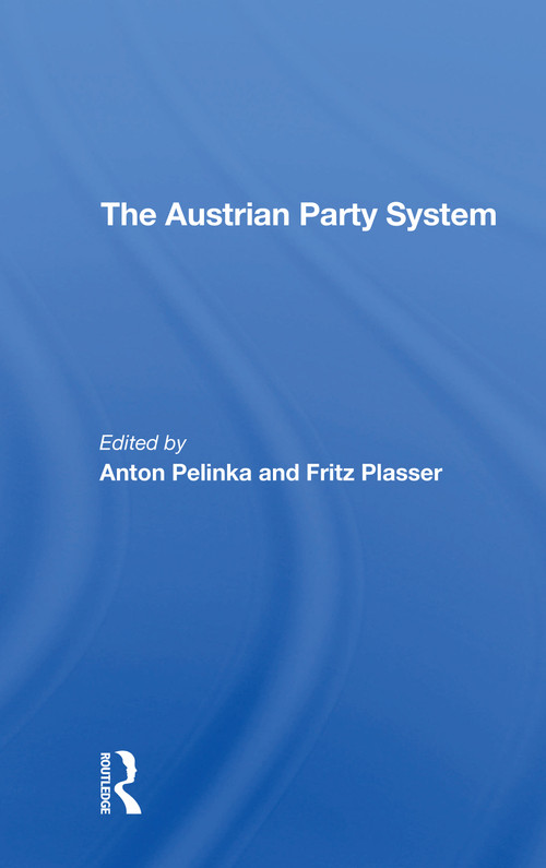 The Austrian Party System - 9780367305727 by Anton Pelinka, Fritz Plasser, 9780367305727
