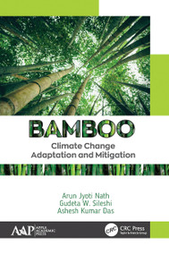 Bamboo (Climate Change Adaptation and Mitigation) - 9781774635186 by Arun Jyoti Nath, Gudeta W. Sileshi, Ashesh Kumar Das, 9781774635186