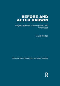 Before and After Darwin (Origins, Species, Cosmogonies, and Ontologies) - 9781138375192 by M.J.S. Hodge, 9781138375192
