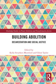 Building Abolition (Decarceration and Social Justice) - 9780367770280 by Kelly Montford, Chloë Taylor, 9780367770280