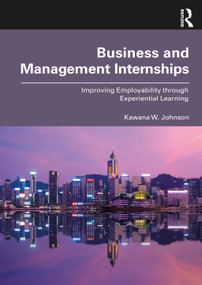 Business and Management Internships (Improving Employability through Experiential Learning) - 9780367493332 by Kawana Johnson, 9780367493332