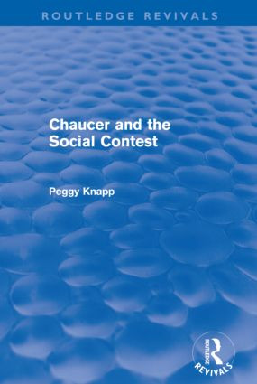 Chaucer and the Social Contest (Routledge Revivals) - 9780415618632 by Peggy Knapp, 9780415618632