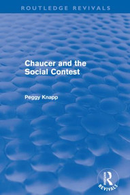 Chaucer and the Social Contest (Routledge Revivals) - 9780415618632 by Peggy Knapp, 9780415618632