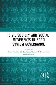 Civil Society and Social Movements in Food System Governance - 9780367661823 by Peter Andrée, Jill K. Clark, Charles Z. Levkoe, Kristen Lowitt, 9780367661823