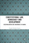 Constitutional Law, Democracy and Development (Decentralisation and Governance in Uganda) - 9780367660727 by Douglas Karekona Singiza, 9780367660727