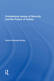Contentious Issues of Security and the Future of Turkey - 9781138619159 by Nursin Atesoglu Guney, 9781138619159
