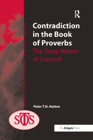 Contradiction in the Book of Proverbs (The Deep Waters of Counsel) - 9781032099606 by Peter Hatton, 9781032099606