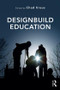 Designbuild Education by Chad Kraus, 9781138956308