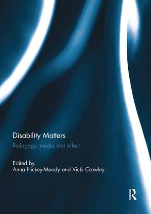 Disability Matters (Pedagogy, media and affect) - 9781138817715 by Anna Hickey-Moody, Vicki Crowley, 9781138817715