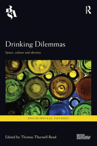 Drinking Dilemmas (Space, culture and identity) - 9781138596368 by Thomas Thurnell-Read, 9781138596368