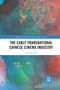 The Early Transnational Chinese Cinema Industry - 9780367661342 by Yongchun Fu, 9780367661342