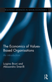 The Economics of Values-Based Organisations (An Introduction) - 9780367669478 by Luigino Bruni, Alessandra Smerilli, 9780367669478