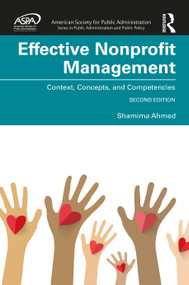 Effective Nonprofit Management (Context, Concepts, and Competencies) by Shamima Ahmed, 9781032146126