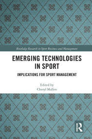 Emerging Technologies in Sport (Implications for Sport Management) - 9780367660741 by Cheryl Mallen, 9780367660741