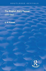 The English Dairy Farmer (1500-1900) - 9780367235765 by G. E. Fussell, 9780367235765