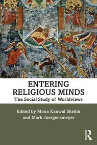 Entering Religious Minds (The Social Study of Worldviews) - 9781138603936 by Mona Kanwal Sheikh, Mark Juergensmeyer, 9781138603936