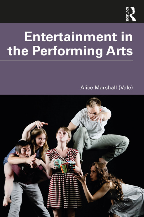 Entertainment in the Performing Arts by Alice Marshall (Vale), 9780367322533