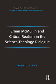 Ernan McMullin and Critical Realism in the Science-Theology Dialogue - 9781032099804 by Paul L. Allen, 9781032099804
