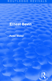 Ernest Bevin (Routledge Revivals) - 9781138675711 by Peter Weiler, 9781138675711