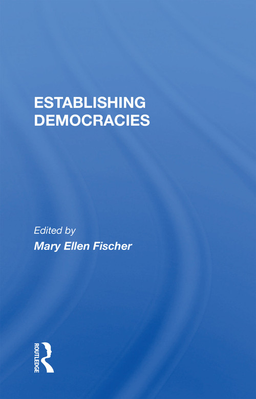 Establishing Democracies by Mary Ellen Fischer, 9780367159887