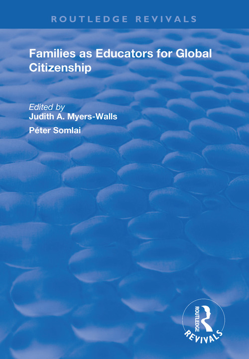 Families as Educators for Global Citizenship - 9781138734319 by Judith A. Myers-Walls, Péter Somlai, 9781138734319
