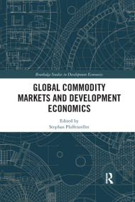 Global Commodity Markets and Development Economics - 9780367667177 by Stephan Pfaffenzeller, 9780367667177