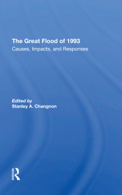 The Great Flood Of 1993 (Causes, Impacts, And Responses) - 9780367308117 by Stanley Changnon, 9780367308117