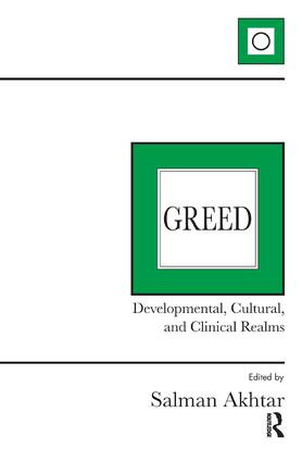 Greed (Developmental, Cultural, and Clinical Realms) - 9781782202554 by Salman Akhtar, 9781782202554