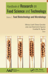 Handbook of Research on Food Science and Technology (Volume 2: Food Biotechnology and Microbiology) - 9781774631263 by Monica Lizeth Chavez-Gonzalez, Jose Juan Buenrostro-Figueroa, Cristobal N. Aguilar, 9781774631263