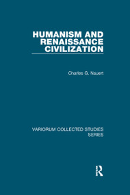 Humanism and Renaissance Civilization - 9781138382626 by Charles G. Nauert, 9781138382626
