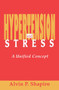 Hypertension and Stress (A Unified Concept) - 9781138992290 by Alvin P. Shapiro, 9781138992290