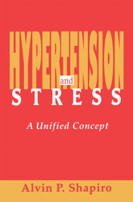 Hypertension and Stress (A Unified Concept) - 9781138992290 by Alvin P. Shapiro, 9781138992290