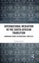International Mediation in the South African Transition (Brokering Power in Intractable Conflicts) - 9780367786526 by Zwelethu Jolobe, 9780367786526