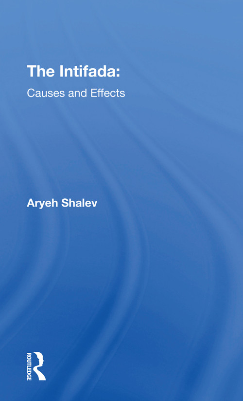 The Intifada (Causes And Effects) - 9780367308681 by Aryeh Shalev, 9780367308681