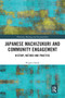 Japanese Machizukuri and Community Engagement (History, Method and Practice) - 9781032238890 by Shigeru Satoh, 9781032238890