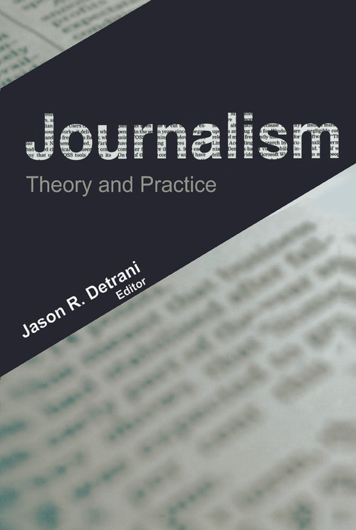 Journalism (Theory and Practice) - 9781774632383 by Jason R. Detrani, 9781774632383