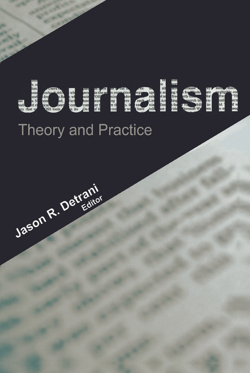 Journalism (Theory and Practice) - 9781774632383 by Jason R. Detrani, 9781774632383