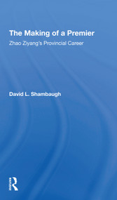 The Making Of A Premier (Zhao Ziyang's Provincial Career) - 9780367309121 by David L Shambaugh, 9780367309121