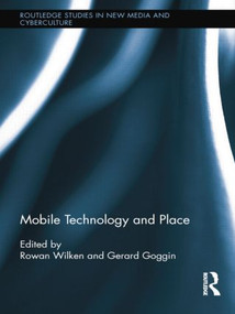 Mobile Technology and Place - 9781138813991 by Rowan Wilken, Gerard Goggin, 9781138813991