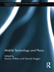 Mobile Technology and Place - 9781138813991 by Rowan Wilken, Gerard Goggin, 9781138813991