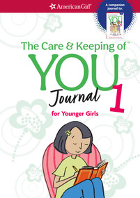 The Care and Keeping of You Journal (for Younger Girls) by Dr. Cara Natterson, 9781609581657