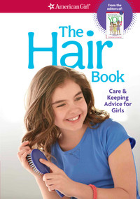 The Hair Book (Care & Keeping Advice for Girls) by Mary Richards Beaumont, Josee Masse, 9781609587390