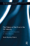 The Nature of the Firm in the Oil Industry (International Oil Companies in Global Business) by Basak Beyazay, 9781138340671