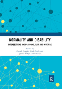 Normality and Disability (Intersections among Norms, Law, and Culture) - 9780367891503 by Gerard Goggin, Linda Steele, Jessica Robyn Cadwallader, 9780367891503