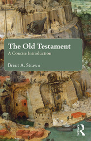 The Old Testament (A Concise Introduction) - 9780415643009 by Brent A. Strawn, 9780415643009