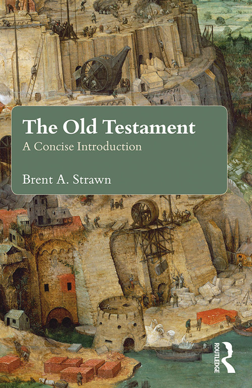 The Old Testament (A Concise Introduction) - 9780415643009 by Brent A. Strawn, 9780415643009