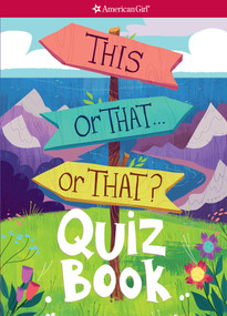 This or That . . . or That? (Quiz Book) by Emma MacLaren Henke, Zoe Persico, 9781683371007
