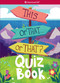 This or That . . . or That? (Quiz Book) by Emma MacLaren Henke, Zoe Persico, 9781683371007