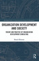 Organization Development and Society (Theory and Practice of Organization Development Consulting) - 9780367786700 by Baruch Shimoni, 9780367786700